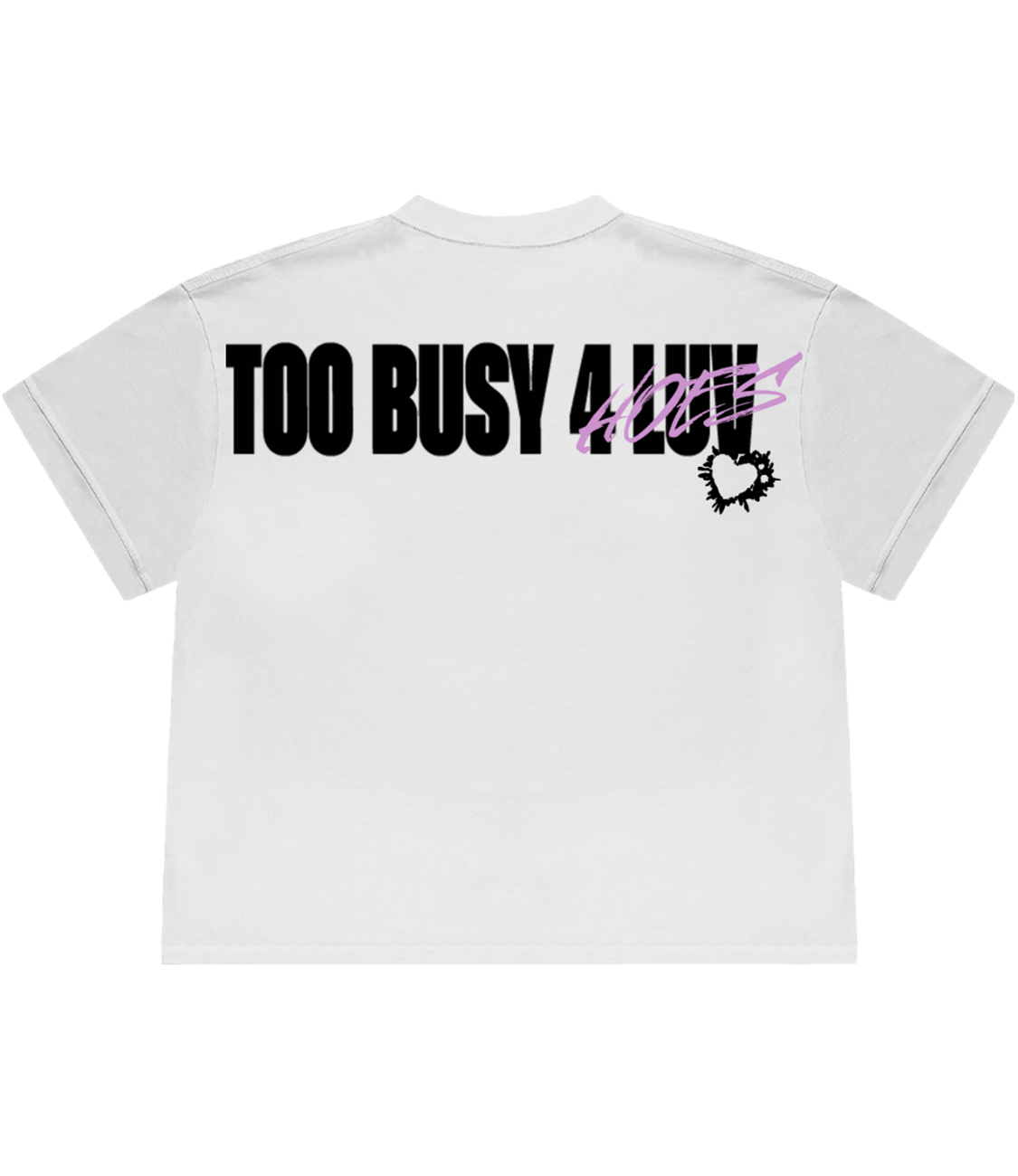White cotton unisex tee featuring 'Too Busy 4 Luv' back print, part of the Noluv collection, includes keychain and stickers.